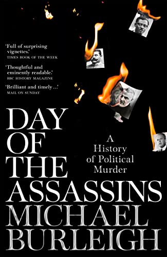 Michael Burleig - Day of the Assassins   A History of Political Murder