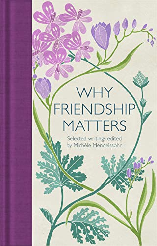 NA - Why Friendship Matters   Selected Writings - New Hardback