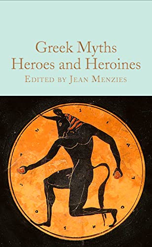 Greek Myths: Heroes and Heroines - New Hardback