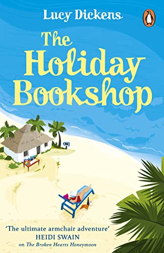 Lucy Dickens - Holiday Bookshop   The perfect, feel-good beach read fo
