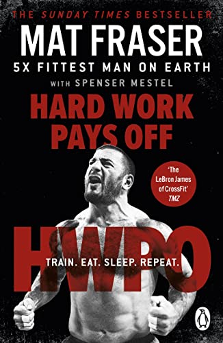 Mat Fraser - Hard Work Pays Off   Transform Your Body and Mind with Cr