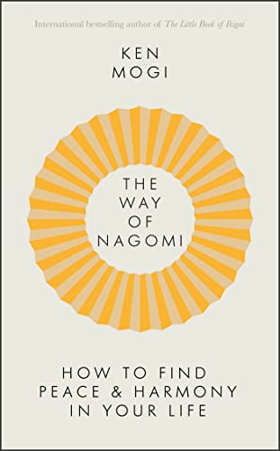 Ken Mogi - Way of Nagomi - New Paperback
