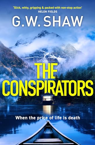 G W Shaw - Conspirators   When the price of life is death - New Paperb