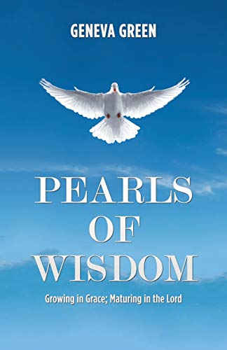 Green - Pearls of Wisdom  Growing in Grace  Maturing in the Lord - New