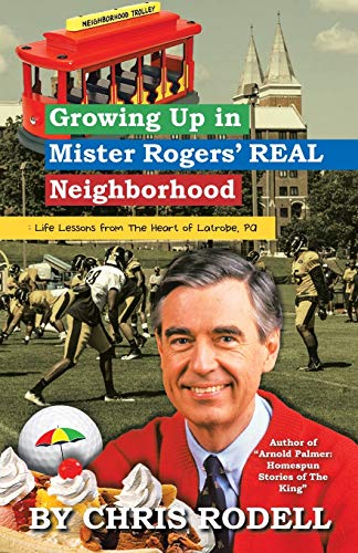 Rodell - Growing up in Mister Rogers' Real Neighborhood    Life Lesson