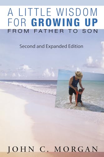 Morgan - A Little Wisdom for Growing Up, Second and Expanded Edition -