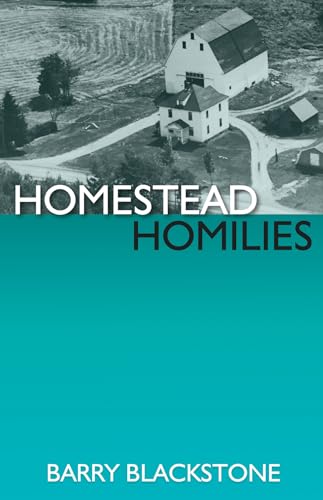 Blackston - Homestead Homilies - New paperback or softback