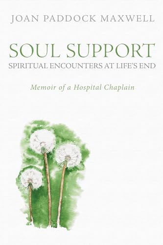 Maxwell - Soul Support: Spiritual Encounters at Life's End - New paper