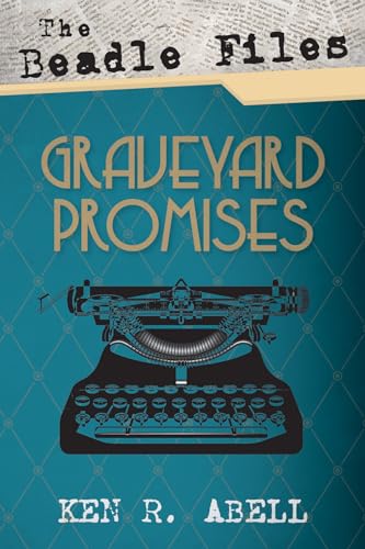 Abell - Beadle Files: Graveyard Promises - New paperback or softback