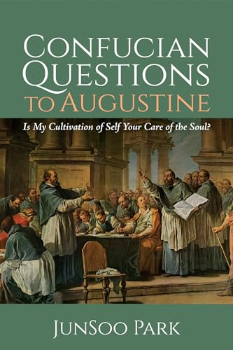 Park - Confucian Questions to Augustine - New paperback or softback