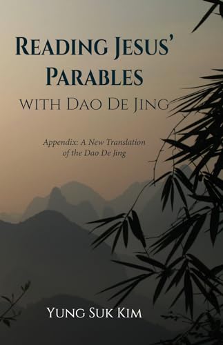 Kim - Reading Jesus' Parables with Dao De Jing - New paperback or soft