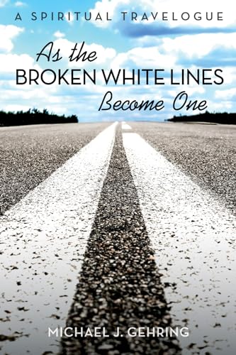 Gehring - As the Broken White Lines Become One - New paperback or soft