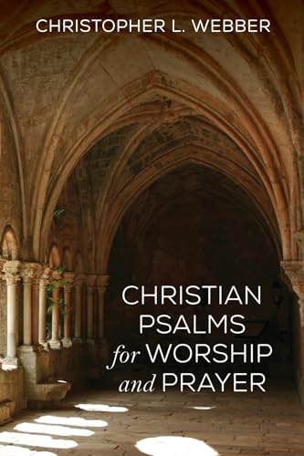 Webber - Christian Psalms for Worship and Prayer - New paperback or so
