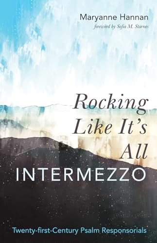 Hannan - Rocking Like It's All Intermezzo: Twenty-first-Century Psalm