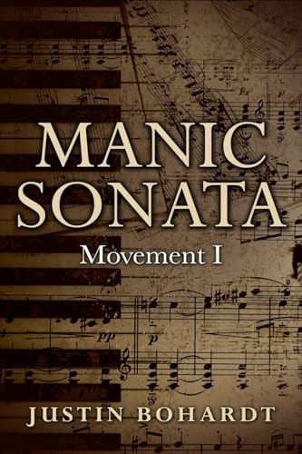 Bohardt - Manic Sonata: Movement I - New paperback or softback