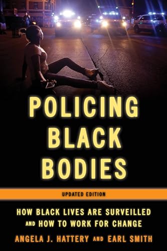 Hattery - Policing Black Bodies   How Black Lives Are Surveilled and H