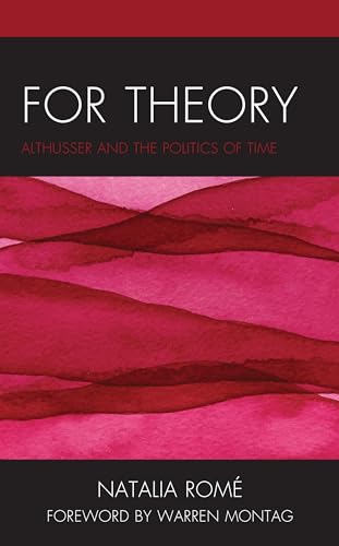 Rom? - For Theory  Althusser and the Politics of Time - New hardback o