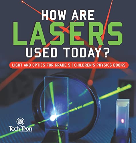 ch Tron - How Are Lasers Used Today? | Light and Optics for Grade 5 |