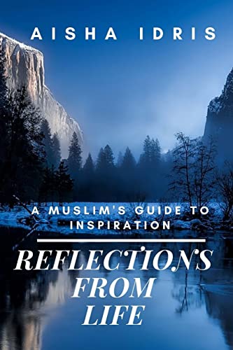 Idris - Reflections From Life  A Muslim's Guide to Inspiration - New p
