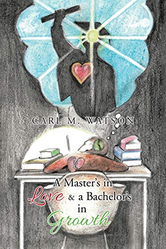 Watson - A Master's in Love & a Bachelor's in Growth - New paperback o