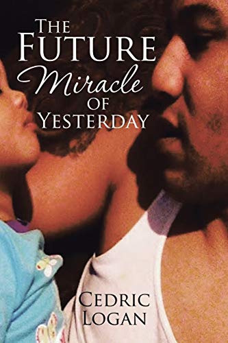 Logan - Future Miracle of Yesterday - New paperback or softback