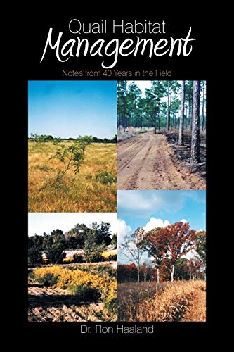 Haaland - Quail Habitat Management  Notes from 40 Years in the Field -