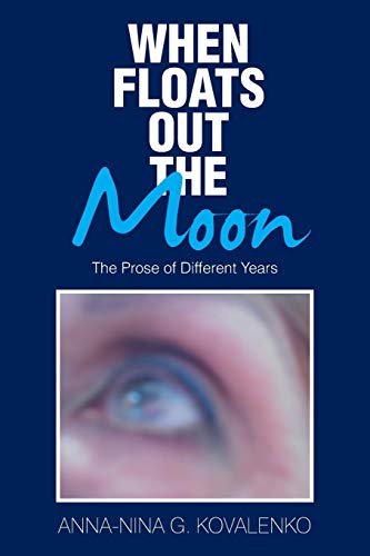 Kovalenko - When Floats out the Moon  The Prose of Different Years - N