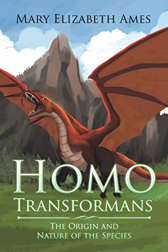 Ames - Homo Transformans: The Origin and Nature of the Species - New p