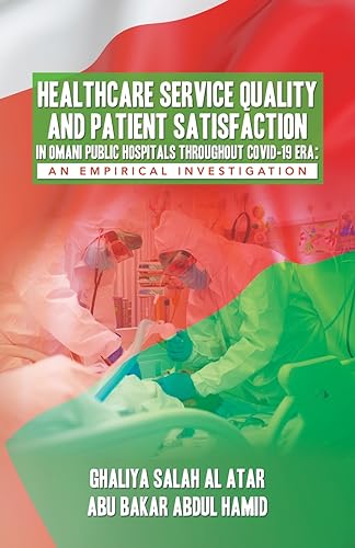 Al Atar - HEALTHCARE SERVICE QUALITY AND PATIENT SATISFACTION IN OMANI