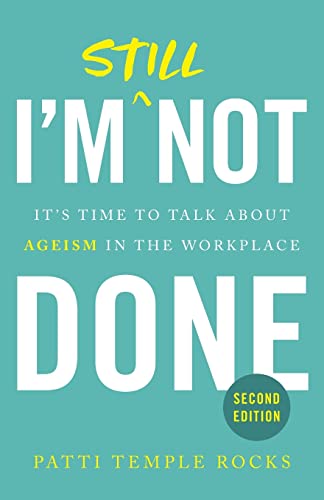 Rocks - I'm Still Not Done  It's Time to Talk About Ageism in the Work