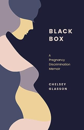 Glasson - Black Box: A Pregnancy Discrimination Memoir - New paperback