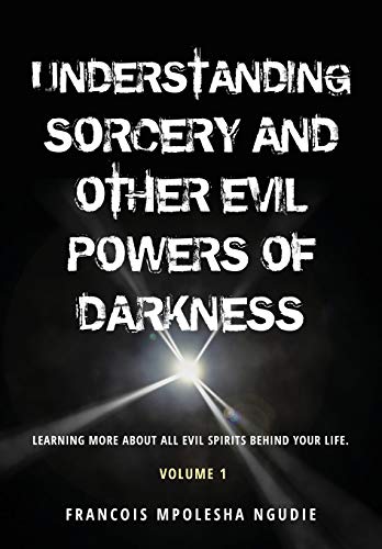 Ngudi - UNDERSTANDING SORCERY AND OTHER EVIL POWERS OF DARKNESS Volume