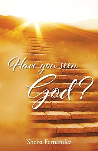 Sheba Fernandez - Have you seen God? - New paperback or softback