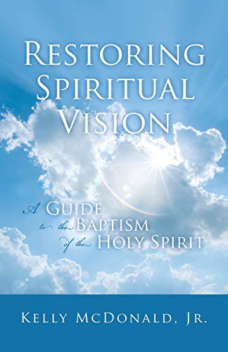 Jr. - Restoring Spiritual Vision - New paperback or softback
