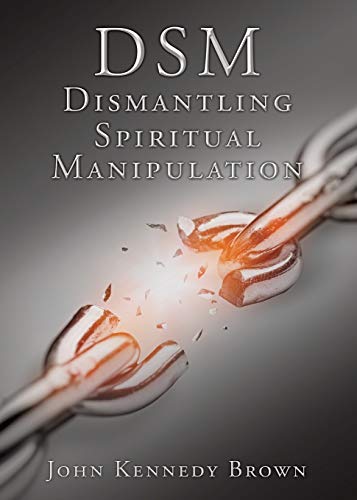 Brown - DSM Dismantling Spiritual Manipulation - New paperback or soft