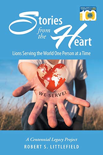 Littlefield - Stories from the Heart  Lions Serving the World One Pers