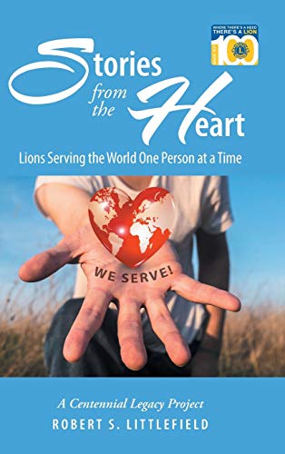 Littlefield - Stories from the Heart  Lions Serving the World One Pers