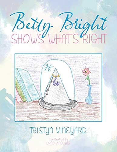 Vineyard - Betty Bright Shows What's Right - New paperback or softback