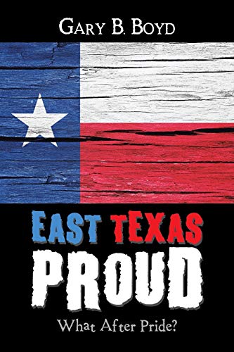 Boyd - East Texas Proud  What After Pride? - New paperback or softback
