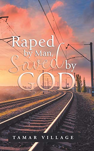 Villag - Raped by Man, Saved by God - New hardback or cased book