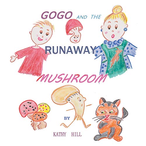 Hill - Gogo and the Runaway Mushroom - New paperback or softback