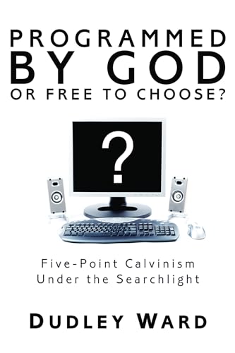 Ward - Programmed by God or Free to Choose? - New paperback or softbac