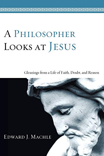 Machl - A Philosopher Looks at Jesus - New paperback or softback
