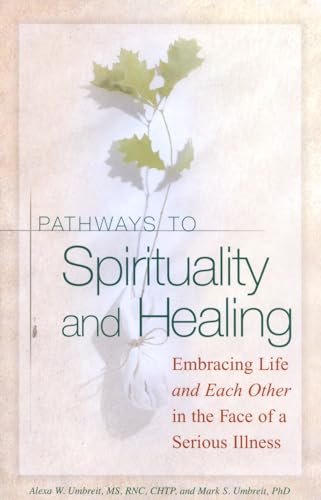 Umbreit - Pathways To Spirituality and Healing   Embracing Life and Ea