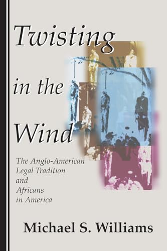 Williams - Twisting in the Wind: The Anglo-American Legal Tradition an