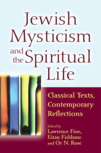 Fin - Jewish Mysticism and the Spiritual Life   Classical Texts, Conte