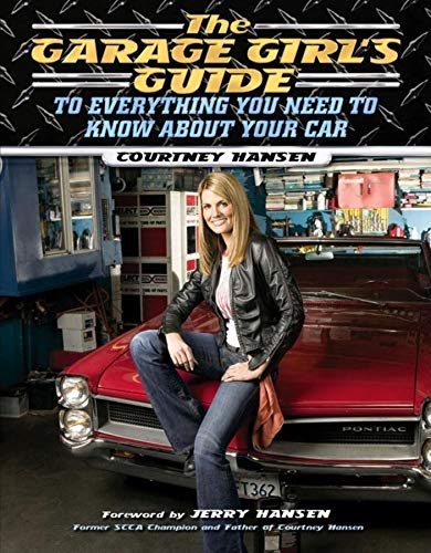 Hansen - Garage Girl's Guide to Everything You Need to Know About Your