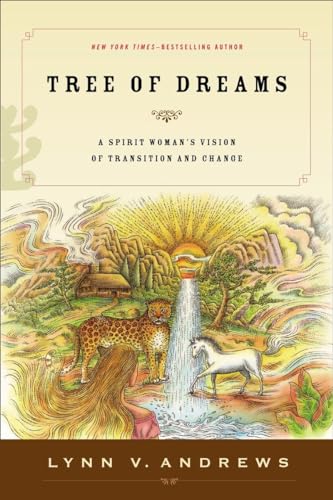 Lynn V. Andrews - Tree of Dreams   A Spirit Woman's Vision of Tran