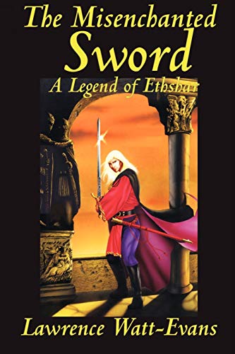 Watt-Evans - Misenchanted Sword - New paperback or softback