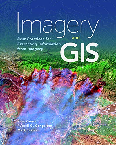 Green - Imagery and GIS : Best Practices for Extracting Information fr